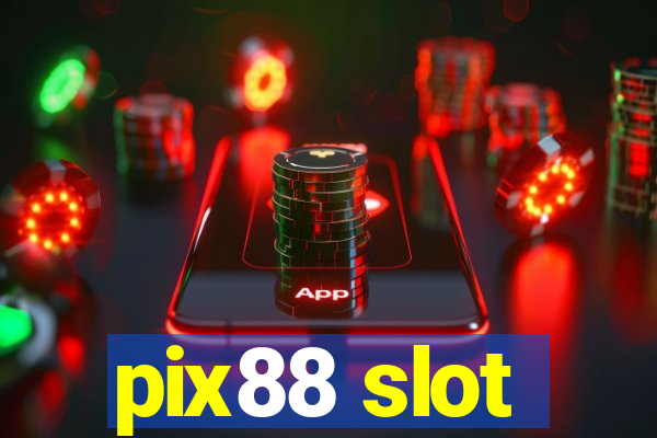 pix88 slot